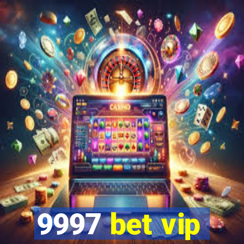 9997 bet vip